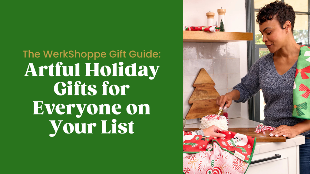 The WerkShoppe Gift Guide: Artful Holiday Gifts for Everyone on Your List
